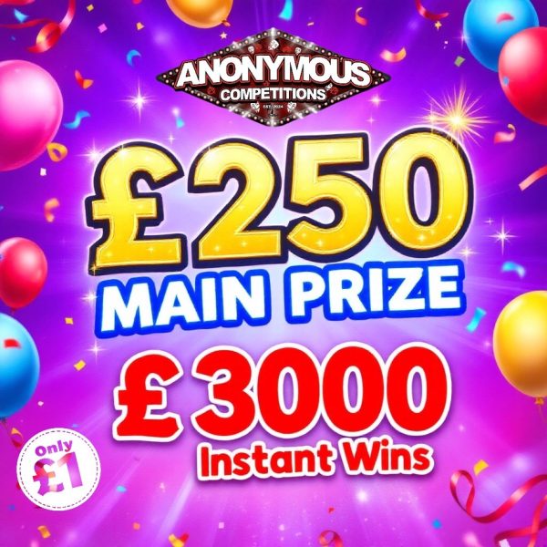 £250 Main prize + £3000 instant wins